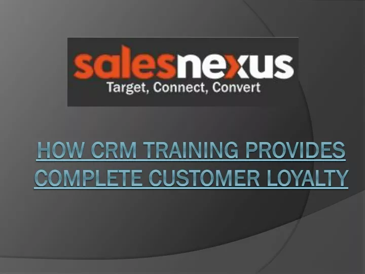 how crm training provides complete customer loyalty