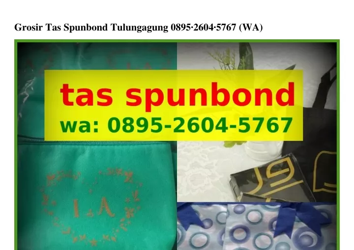 grosir tas spunbond tulungagung 0895 2604 5767 wa