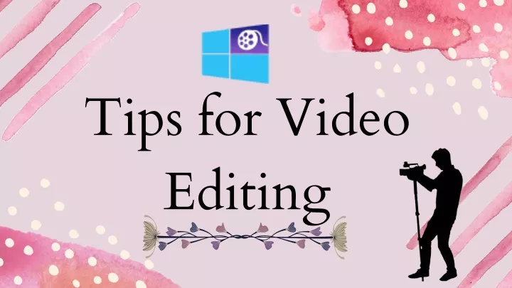 tips for video editing