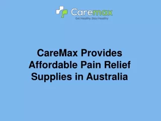 CareMax Provides Affordable Pain Relief Supplies in Australia