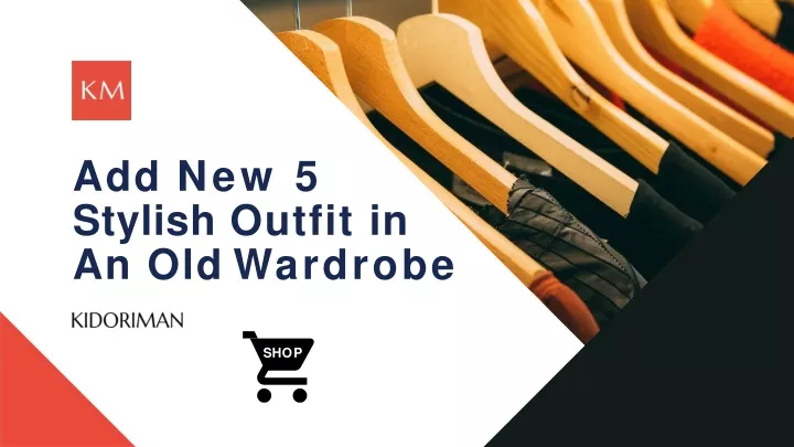 add new 5 stylish outfit in an old wardrobe