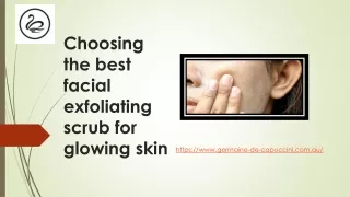Choosing the best facial exfoliating scrub for glowing skin
