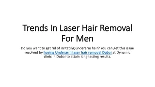Trends In Laser Hair Removal For Men