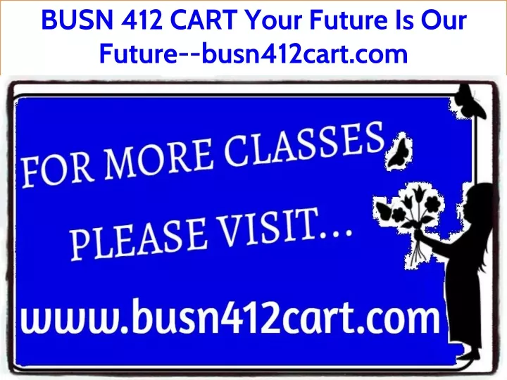 busn 412 cart your future is our future
