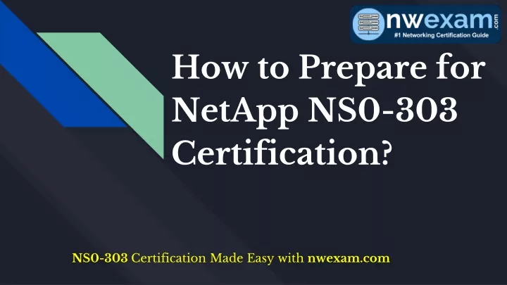 how to prepare for netapp ns0 303 certification