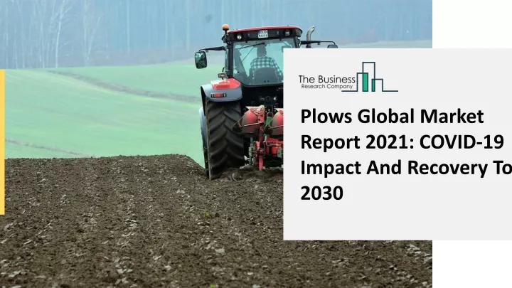 plows global market report 2021 covid 19 impact