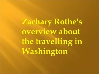 zachary rothe s overview about the travelling