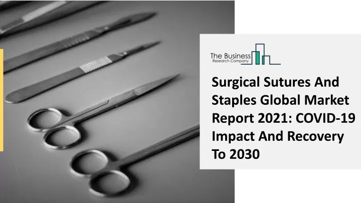 surgical sutures and staples global market report