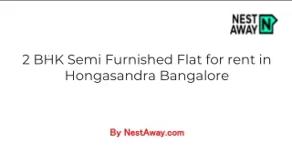 2 BHK Semi Furnished Flat for rent in Hongasandra Bangalore