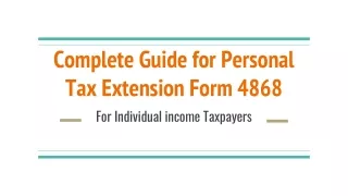 Personal Tax Extension Form 4868 - A Quick Guide