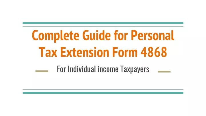 complete guide for personal tax extension form 4868