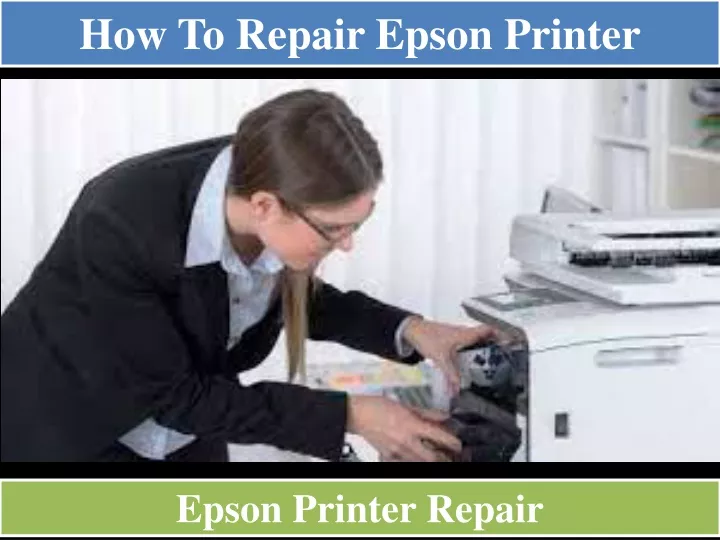 how to repair epson printer