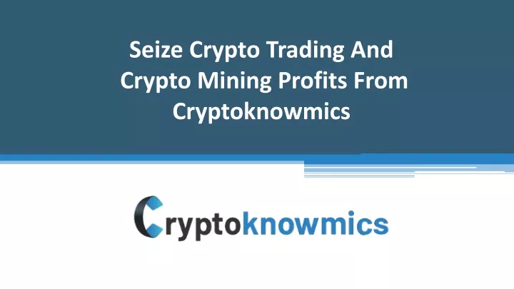 seize crypto trading and crypto mining profits