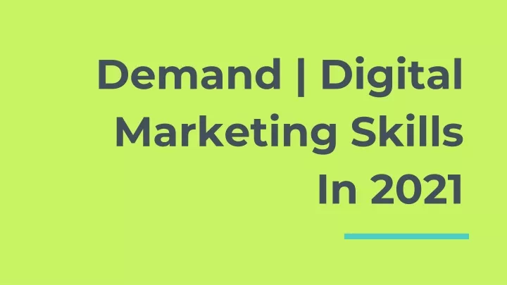 demand digital marketing skills in 2021