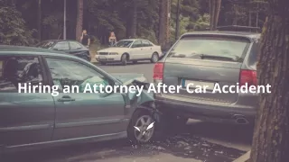 Hiring an Attorney After Car Accident - SMF-Law