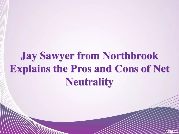 jay sawyer from northbrook explains the pros