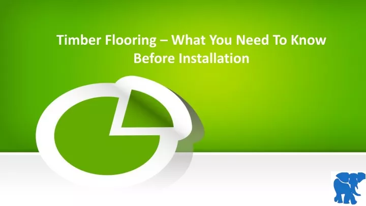 timber flooring what you need to know before installation