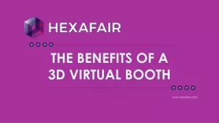 THE BENEFITS OF A  3D VIRTUAL BOOTH