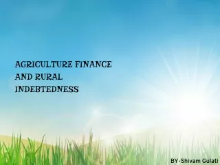 Agriculture Finance And Rural Indebtedness