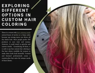 exploring different options in custom hair