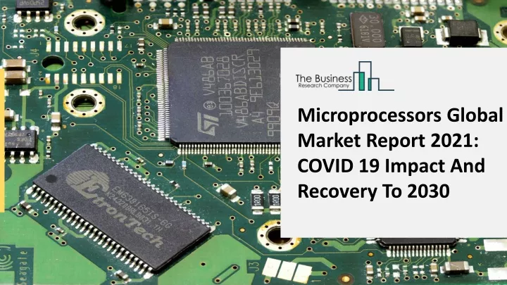 microprocessors global market report 2021 covid