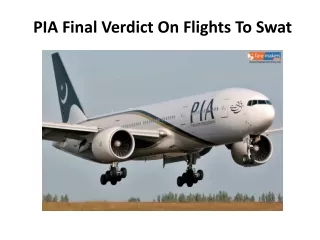 PIA Final Verdict On Flights To Swat