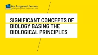 Significant Concepts of Biology Basing the Biological Principles