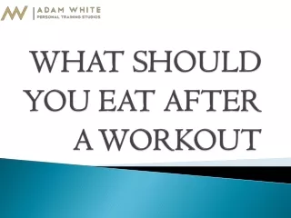 What Should You Eat After a Workout