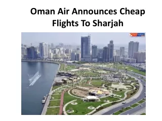 Oman Air Announces Cheap Flights To Sharjah