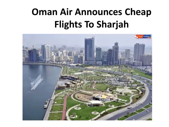 oman air announces cheap flights to sharjah