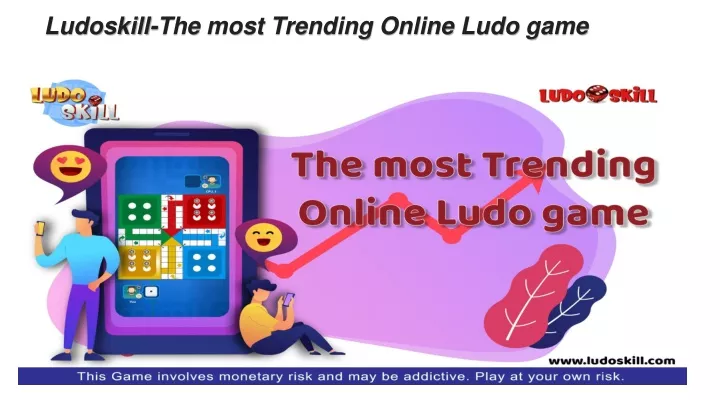 ludoskill the most trending online ludo game
