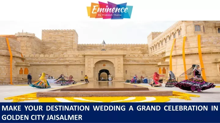 make your destination wedding a grand celebration
