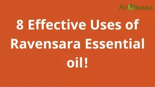 8 Effective Uses of Ravensara Essential oil!