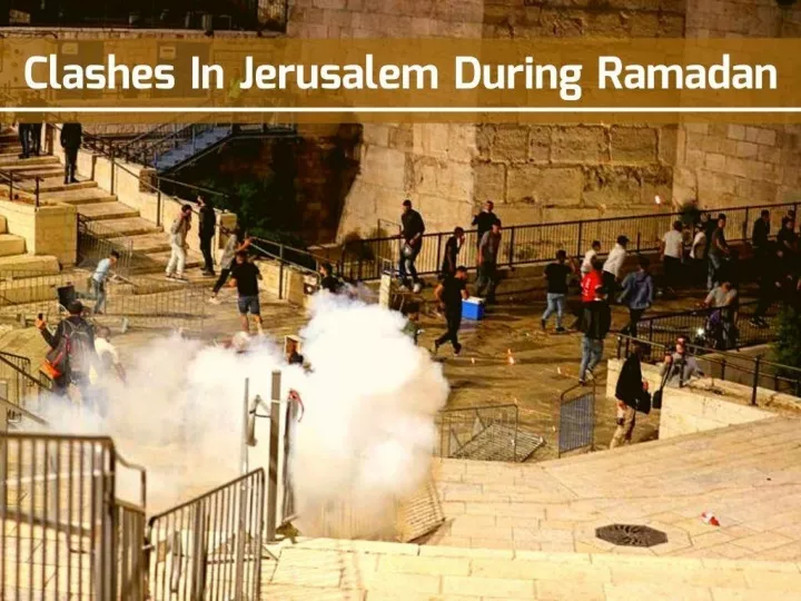 clashes in jerusalem during ramadan