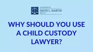 why should you use a child custody lawyer