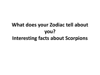 What does your Zodiac tell about you?Interesting facts about Scorpions