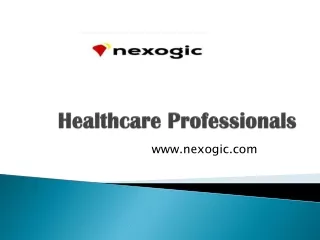 Healthcare Professionals - www.nexogic.com