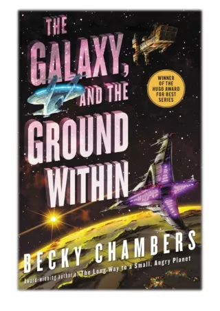 [PDF] Free Download The Galaxy, and the Ground Within By Becky Chambers