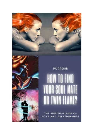 How to Find Your Soulmate or Twin Flame The Spiritual Side of Love and Relations