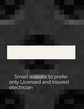 Smart reasons to prefer only Licensed and insured electrician_4857