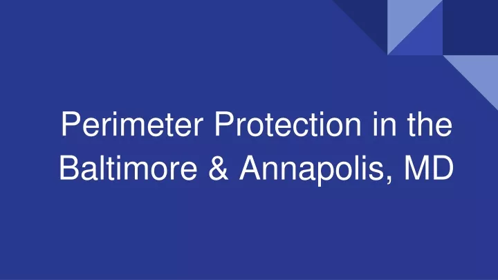 perimeter protection in the baltimore annapolis md