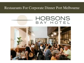 Restaurants For Corporate Dinner Port Melbourne