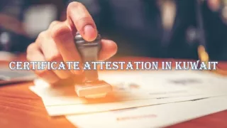 Certificate Attestation In Kuwait