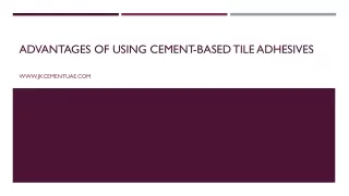 advantages of using cement based tile adhesives