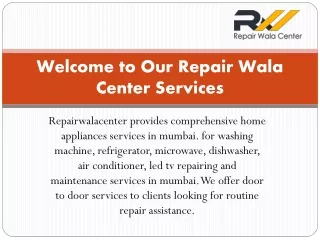 Welcome to Our Repair Wala Center Services