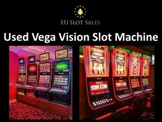 Used Vega Vision Slot Machine