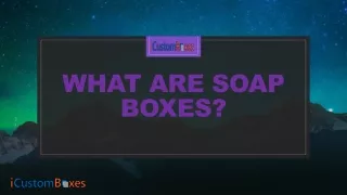 what are soap boxes