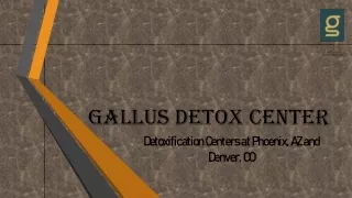 Detoxification Centers at Phoenix, AZ and Denver, CO