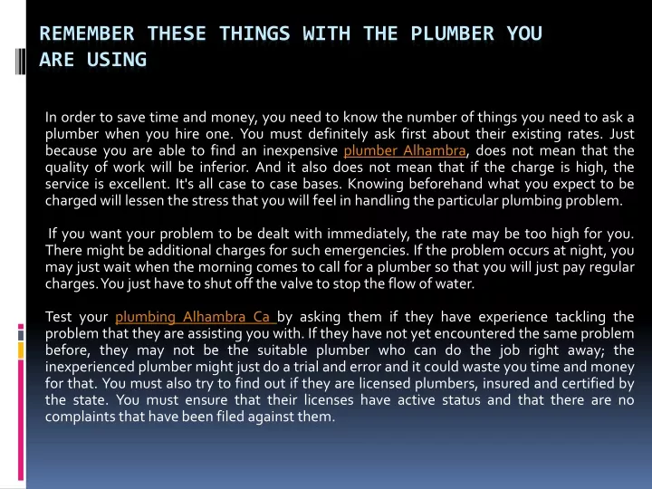remember these things with the plumber you are using