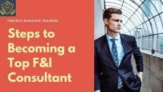 Steps To Becoming a Top F&I Consultant